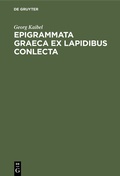 Cover: Epigrammata Graeca ex lapidibus conlecta - De Gruyter