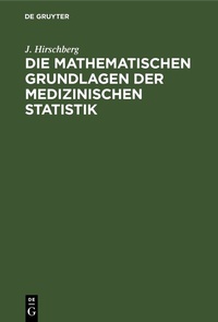 Abbildung von: Die Mathematischen Grundlagen der medizinischen Statistik - De Gruyter