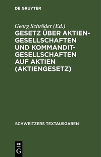 Abbildung von: Gesetz über Aktiengesellschaften und Kommanditgesellschaften auf Aktien (Aktiengesetz) - De Gruyter