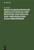 Cover: Besoldungsordnung (Gehaltstafeln) der Beamten der Reichs- und preu&szlig;ischen Staatsbeh&ouml;rden - De Gruyter