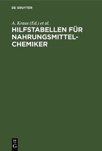 Abbildung von: Hilfstabellen für Nahrungsmittel-Chemiker - De Gruyter