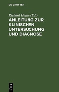 Cover: Anleitung zur klinischen Untersuchung und Diagnose - De Gruyter
