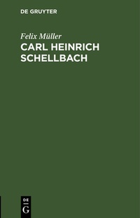 Abbildung von: Carl Heinrich Schellbach - De Gruyter