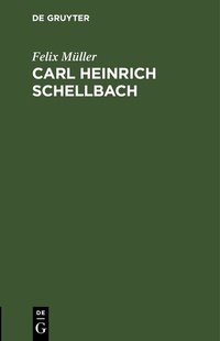 Abbildung von: Carl Heinrich Schellbach - De Gruyter