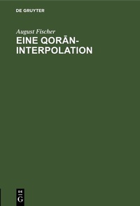 Abbildung von: Eine Qoran-Interpolation - De Gruyter