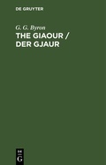 Cover: The Giaour / Der Gjaur - De Gruyter