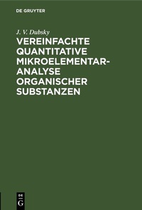 Abbildung von: Vereinfachte quantitative Mikroelementaranalyse organischer Substanzen - De Gruyter