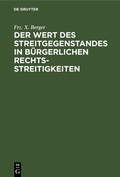Abbildung von: Der Wert des Streitgegenstandes in bürgerlichen Rechtsstreitigkeiten - De Gruyter