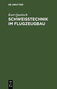 Abbildung von: Schweißtechnik im Flugzeugbau - De Gruyter