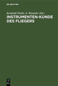 Abbildung von: Instrumenten-Kunde des Fliegers - De Gruyter