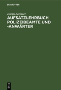Bild: Aufsatzlehrbuch Polizeibeamte und -Anw&auml;rter - De Gruyter