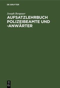 Bild: Aufsatzlehrbuch Polizeibeamte und -Anw&auml;rter - De Gruyter