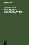 Cover: Dreihundert Schachpartieen - De Gruyter
