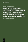 Abbildung von: Das Kostenfestsetzungsverfahren und die deutsche Gebührenordnung für Rechtsanwälte - De Gruyter