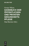 Cover: Handbuch der &ouml;ffentlichen und privaten Gesundheitspflege - De Gruyter