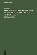 Bild: Das Biersteuergesetz vom 9. Juli 1923, 11. Aug. 1923, 13. Febr. 1924 - De Gruyter