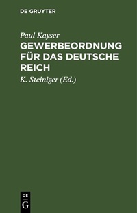 Abbildung von: Gewerbeordnung für das Deutsche Reich - De Gruyter