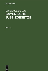Abbildung von: Bayerische Justizgesetze - De Gruyter