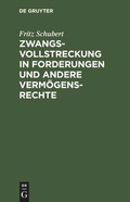 Cover: Zwangsvollstreckung in Forderungen und andere Verm&ouml;gensrechte - De Gruyter