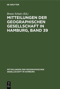 Cover: Mitteilungen der Geographischen Gesellschaft in Hamburg, Band 39 - De Gruyter