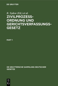 Abbildung von: Zivilprozeßordnung und Gerichtsverfassungsgesetz nebst Anhang, enthaltend Entlastungsgesetze - De Gruyter