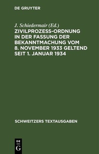 Abbildung von: Zivilprozeßordnung in der Fassung der Bekanntmachung vom 8. November 1933 geltend seit 1. Januar 1934 - De Gruyter