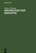 Cover: Grundz&uuml;ge der Semantik - De Gruyter