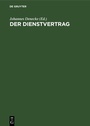 Cover: Der Dienstvertrag - De Gruyter