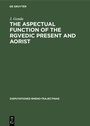 Cover: The Aspectual Function of the Rgvedic Present and Aorist - De Gruyter Mouton