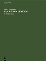 Cover: Lucas van Leyden - De Gruyter