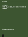 Cover: Michelangelo. Die sixtinische Decke - De Gruyter
