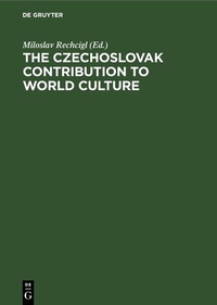 Abbildung von: The Czechoslovak Contribution to World Culture - De Gruyter Mouton