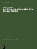 Cover: Die Sieneser Domkanzel des Nicola Pisano - De Gruyter