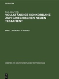 Abbildung von: Vollständige Konkordanz zum griechischen Neuen Testament / A - ?s?e??? - De Gruyter