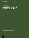 Cover: A Colour Atlas of Parotidectomy - De Gruyter