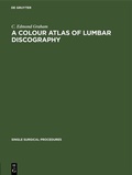 Cover: A Colour Atlas of Lumbar Discography - De Gruyter