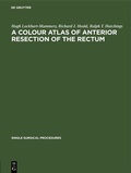 Cover: A Colour Atlas of Anterior Resection of the Rectum - De Gruyter