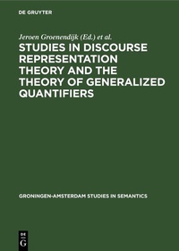 Enlarge image Cover: Studies in Discourse Representation Theory and the Theory of Generalized Quantifiers - De Gruyter