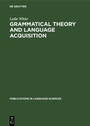 Cover: Grammatical Theory and Language Acquisition - De Gruyter