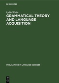 Cover: Grammatical Theory and Language Acquisition - De Gruyter