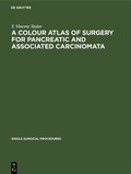 Cover: A Colour Atlas of Surgery for Pancreatic and Associated Carcinomata - De Gruyter