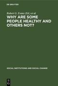 Cover: Why Are Some People Healthy and Others Not? - De Gruyter
