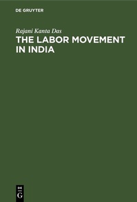 Enlarge image Cover: The Labor Movement in India - De Gruyter