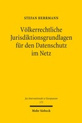 Cover: V&ouml;lkerrechtliche Jurisdiktionsgrundlagen f&uuml;r den Datenschutz im Netz - Mohr Siebeck