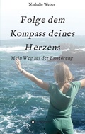 Cover: Folge dem Kompass deines Herzens - tredition