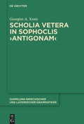 Cover: Scholia vetera in Sophoclis >Antigonam< - De Gruyter