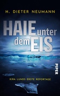 Cover: Haie unter dem Eis - Kira Lunds erste Reportage - Piper