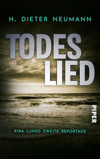 Abbildung von: Todeslied - Kira Lunds zweite Reportage - Piper
