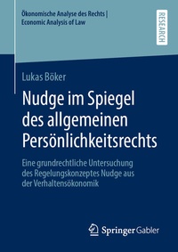 Abbildung von: Nudge im Spiegel des allgemeinen Persönlichkeitsrechts - Springer Gabler