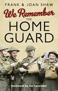 Cover: We Remember the Home Guard - Ebury Press